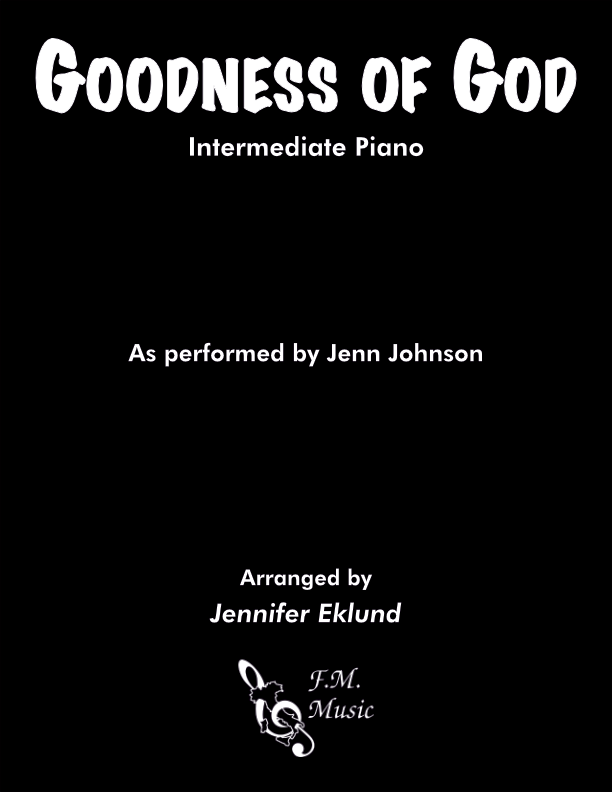 Goodness of God (Intermediate Piano) By Jenn Johnson, Bethel Music - F